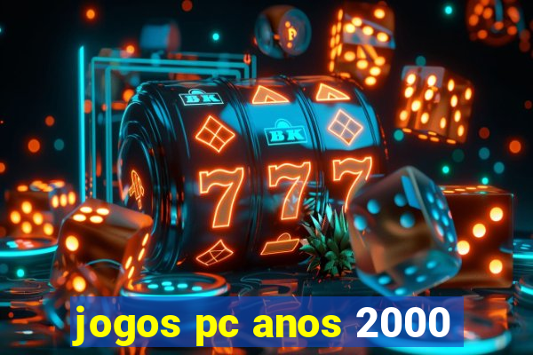 jogos pc anos 2000